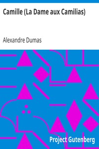 Camille (La Dame aux Camilias) by Alexandre Dumas