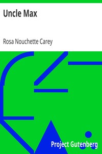 Uncle Max by Rosa Nouchette Carey