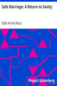Safe Marriage: A Return to Sanity by Ettie Annie Rout