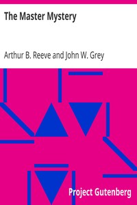 The Master Mystery by Arthur B. (Arthur Benjamin) Reeve