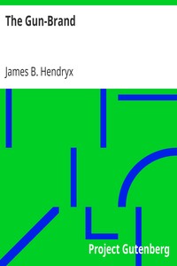 The Gun-Brand by James B. (James Beardsley) Hendryx