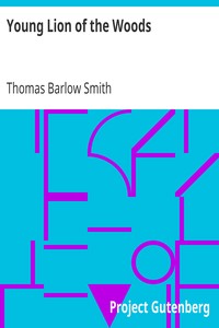 Young Lion of the Woods
Or, A Story of Early Colonial Days by Thomas Barlow Smith