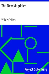 The New Magdalen by Wilkie Collins