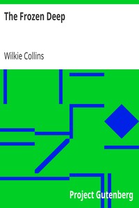 The Frozen Deep by Wilkie Collins