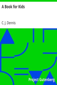 A Book for Kids by C. J. (Clarence James) Dennis