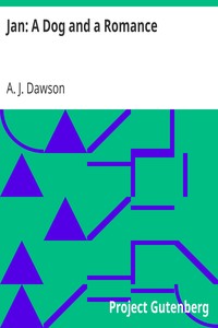 Jan: A Dog and a Romance by A. J. (Alec John) Dawson