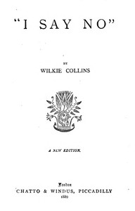"I Say No" by Wilkie Collins