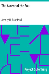 The Ascent of the Soul by Amory H. (Amory Howe) Bradford