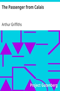 The Passenger from Calais by Arthur Griffiths