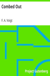 Combed Out by F. A. (Frederick Augustus) Voigt