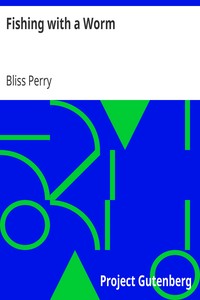 Fishing with a Worm by Bliss Perry