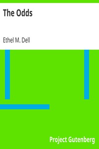 The Odds
And Other Stories by Ethel M. (Ethel May) Dell