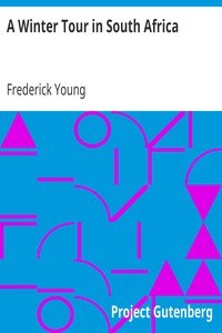 A Winter Tour in South Africa by Frederick Young