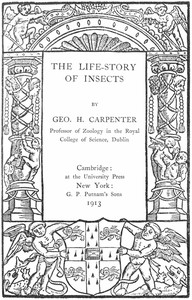 The Life-Story of Insects by George H. (George Herbert) Carpenter
