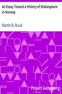 An Essay Toward a History of Shakespeare in Norway by Martin B. (Martin Bronn) Ruud