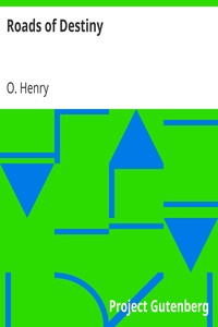 Roads of Destiny by O. Henry
