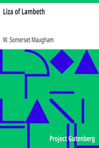 Liza of Lambeth by W. Somerset (William Somerset) Maugham