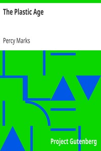 The Plastic Age by Percy Marks