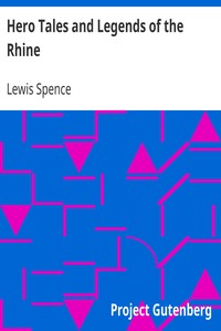 Hero Tales and Legends of the Rhine by Lewis Spence