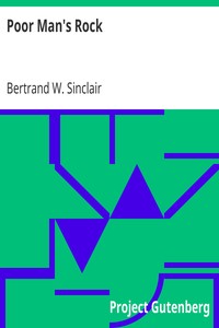 Poor Man's Rock by Bertrand W. Sinclair