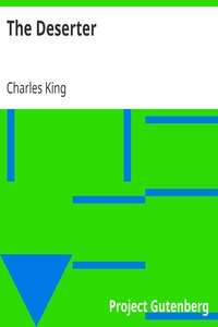 The Deserter by Charles King