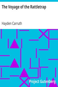 The Voyage of the Rattletrap by Hayden Carruth