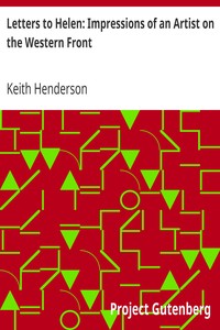 Letters to Helen: Impressions of an Artist on the Western Front by Keith Henderson