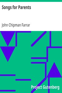 Songs for Parents by John Chipman Farrar