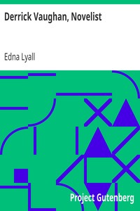 Derrick Vaughan, Novelist by Edna Lyall