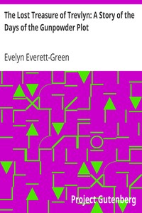 The Lost Treasure of Trevlyn: A Story of the Days of the Gunpowder Plot by Evelyn Everett-Green
