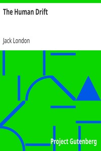 The Human Drift by Jack London
