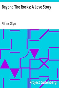 Beyond The Rocks: A Love Story by Elinor Glyn