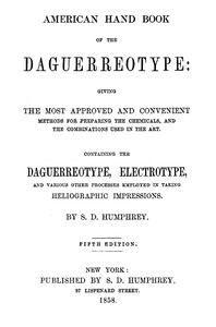 American Hand Book of the Daguerreotype by S. D. (Samuel Dwight) Humphrey
