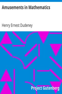 Amusements in Mathematics by Henry Ernest Dudeney