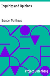 Inquiries and Opinions by Brander Matthews