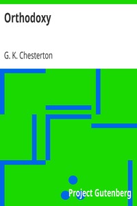 Orthodoxy by G. K. (Gilbert Keith) Chesterton