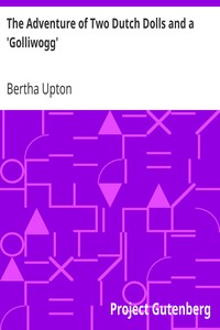 The Adventure of Two Dutch Dolls and a 'Golliwogg' by Bertha Upton
