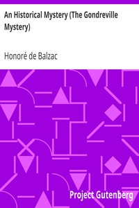 An Historical Mystery (The Gondreville Mystery) by Honoré de Balzac