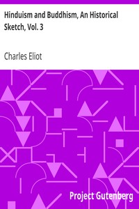 Hinduism and Buddhism, An Historical Sketch, Vol. 3 by Charles Eliot