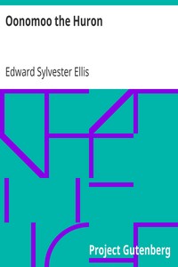 Oonomoo the Huron by Edward Sylvester Ellis