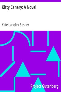 Kitty Canary: A Novel by Kate Langley Bosher