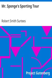 Mr. Sponge's Sporting Tour by Robert Smith Surtees