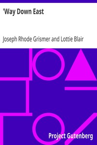 'Way Down East
A Romance of New England Life by Joseph Rhode Grismer