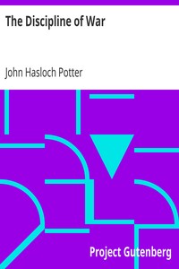 The Discipline of War
Nine Addresses on the Lessons of the War in Connection with Lent by John Hasloch Potter