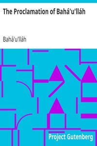 The Proclamation of Bahá'u'lláh by Bahá'u'lláh