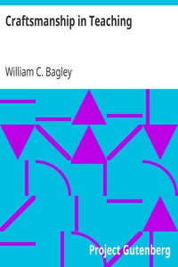 Craftsmanship in Teaching by William C. (William Chandler) Bagley