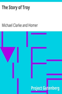 The Story of Troy by Michael Clarke
