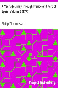 A Year's Journey through France and Part of Spain, Volume 2 (1777) by Philip Thicknesse