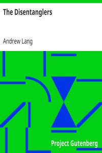 The Disentanglers by Andrew Lang