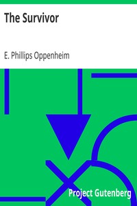 The Survivor by E. Phillips (Edward Phillips) Oppenheim